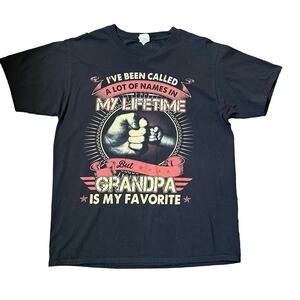 I’ve Been Called A lot Of Names But Grandpa Is My Favorite Men’s LG T-shirt